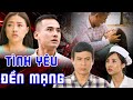 TÌNH YÊU ĐỀN MẠNG | Phim Việt Nam Hay 2023 | Phim Việt Nam Tâm Lý Xã Hội 2023 | Phim Việt Cuối Tuầ
