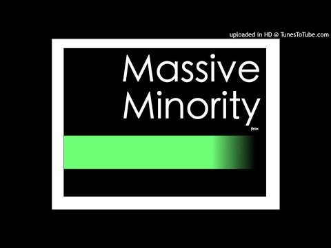 Massive minority//jtrex