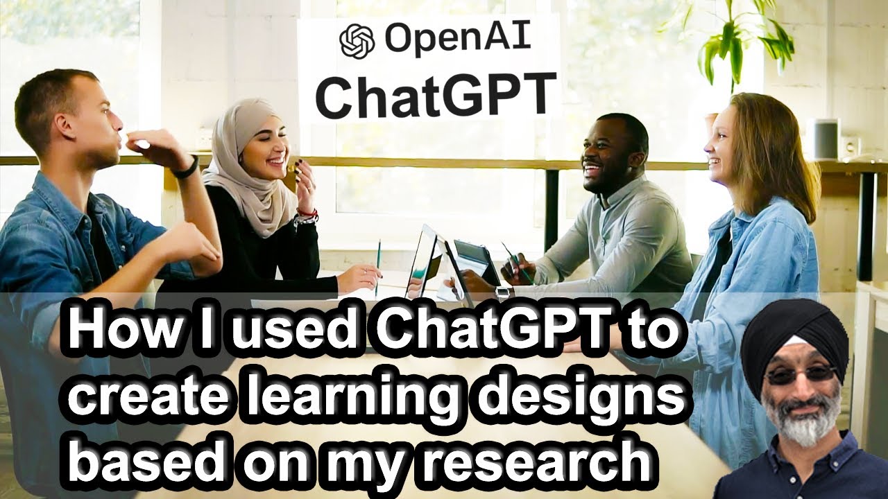 How I used ChatGPT to create learning designs based on my research