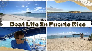 Boat Life in Puerto Rico - EP 74