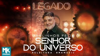 Carlinhos Felix - Senhor ...