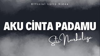 Siti Nurhaliza - Aku Cinta Padamu (Lirik)