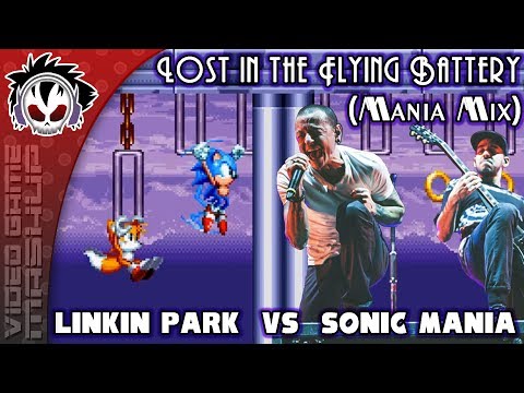 Lost In The Flying Battery [MANIA MIX] - Linkin Park vs Sonic Mania