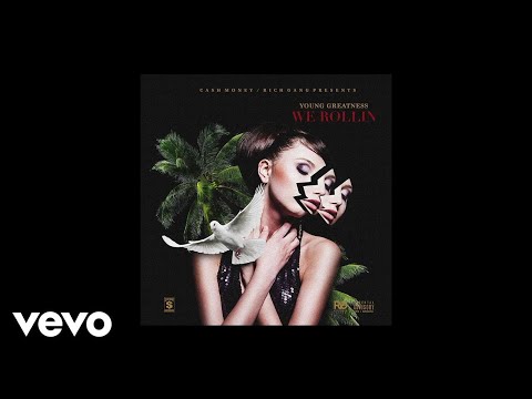 Young Greatness - We Rollin (Audio)