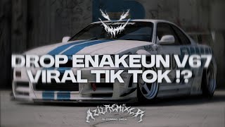 Download lagu DROP ENAKEUN V67 X MELODY BABAT X PECAH SERIBU X RUTINITTAS RADONG BY AZIL REMIXER mp3