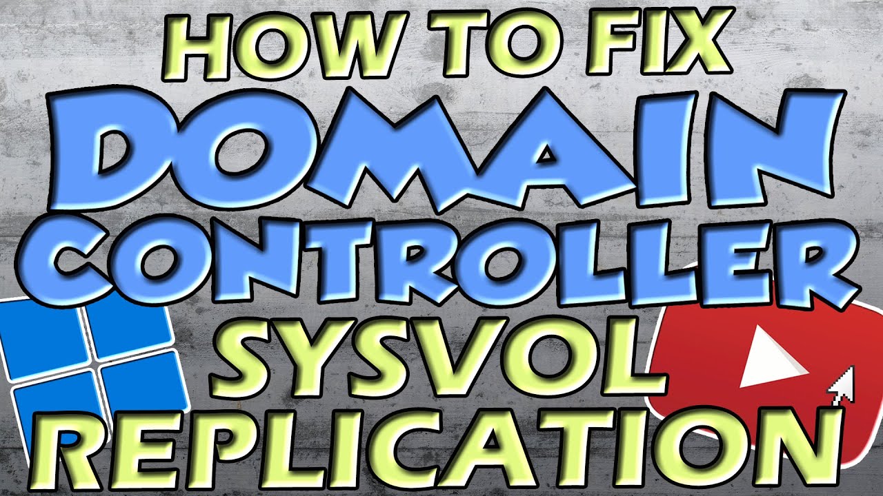 Fix SYSVOL and Domain Controller Replication | Active Directory DFSR Issues Resolved