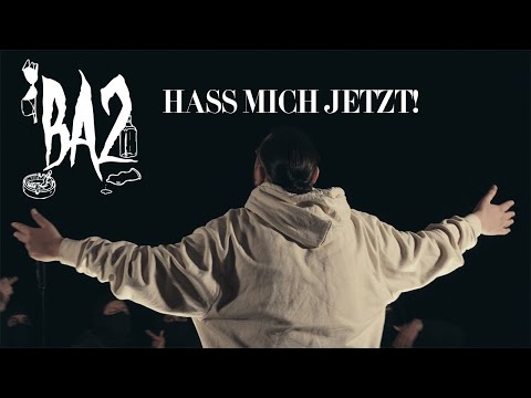 BA2 - HASS MICH JETZT! (Official Video)