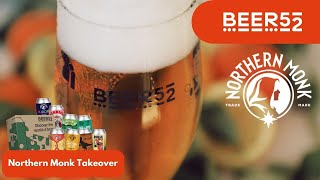 Beer52 Northern Monk Takeover!