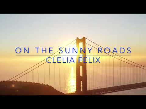 Clelia Felix - On The Sunny Roads (Official video)