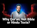 Hardest Objections on Quran Cleared! - Why Qur'an? Not Bible, Hindu Texts, etc.?