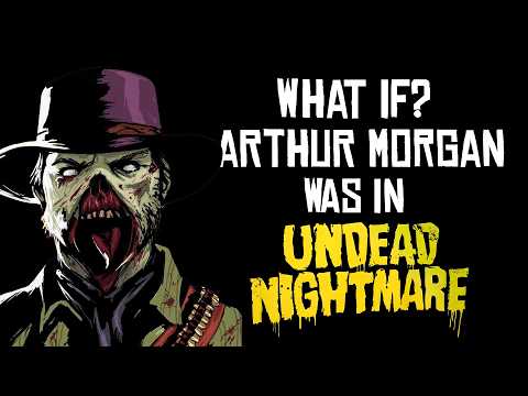 What if Arthur Morgan was in Undead Nightmare?