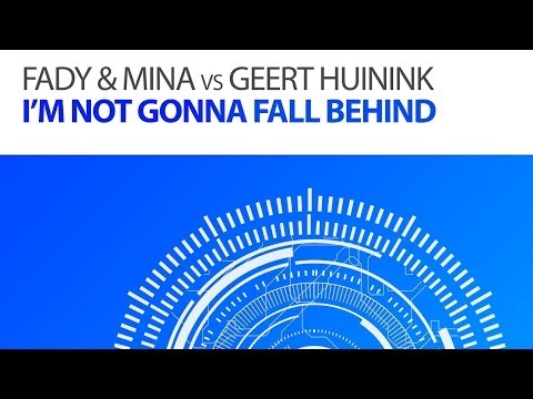 Fady & Mina vs Geert Huinink - I'm Not Gonna Fall Behind