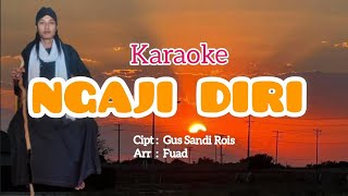 Download lagu NGAJI DIRI - KARAOKE | 🎤 GUS SANDI ROIS | Lihat Deskripsi mp3