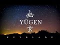 Keyblade - Yūgen (幽玄)