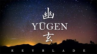 Keyblade - Yūgen (幽玄)
