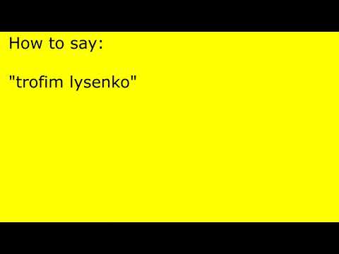 How to pronounce trofim lysenko