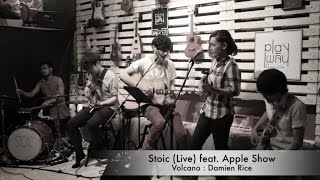 Volcano : Damien Rice (Apple Show feat. Stoic Cover)