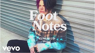 YUNGBLUD - The Making of Weird! | Vevo Footnotes YUNGBLUD - The Making of Weird! | Vevo Footnotes