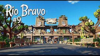 Planet Coaster (western): Rio Bravo - Ep. 9 - Park entrance and Main Street - Part 1