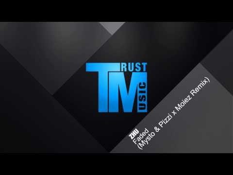 ZHU - Faded (Mysto & Pizzi x Moiez Remix)