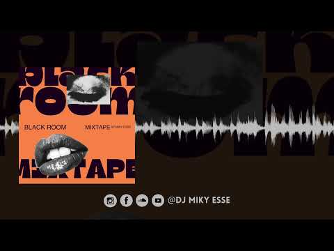 Black Room Mixtape by Miky Esse