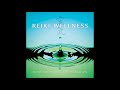Reiki Wellness: Music for Healing and Relaxation - Deuter & Kamal