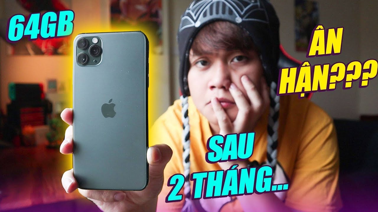 BỎ HƠN 30 TRIỆU MUA iPHONE 11 PRO MAX... CHỈ 64GB BỘ NHỚ - SAU 2 THÁNG MÌNH CÓ HỐI HẬN???