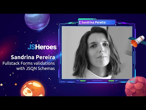 Full-stack forms with JSON Schemas - Sandrina Pereira | JSHeroes 2025