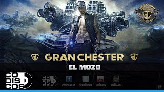 Gran Chester - El Mozo | Audio
