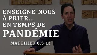 ENSEIGNE-NOUS À PRIER EN TEMPS DE PANDEMIES