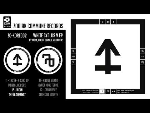 ZC-KORE002 - 1NC1N - The Alchemyst - White Cyclus V EP - Zodiak Commune Records