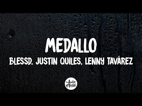 Blessd, Justin Quiles, Lenny Tavarez - Medallo (Letra/Lyrics)
