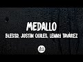 Blessd, Justin Quiles, Lenny Tavarez - Medallo (Letra/Lyrics)
