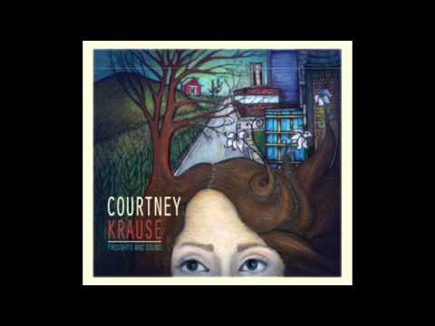 Courtney Krause - Minnesota - Thoughts and Sound