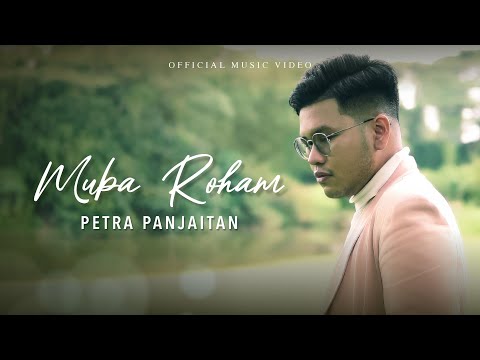 Petra Panjaitan  - Muba Roham (Official Music Video)