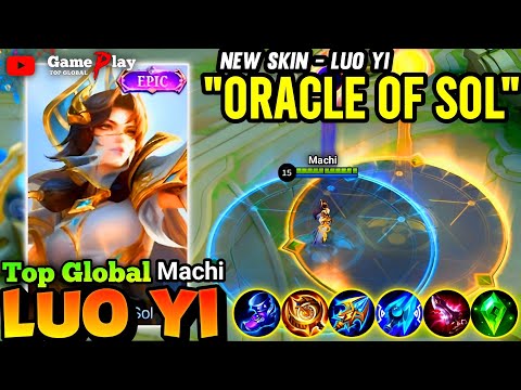 New Skin Luo Yi "ORACLE OF SOL" - Gameplay Top Global Luo yi by [ Machi ] Top Global Mobile Legends