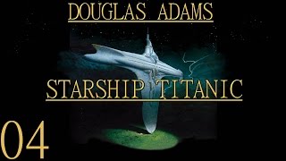 Starship Titanic - [04/06] - English Walkthrough