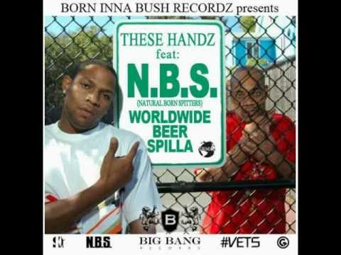 These Handz ft. N.B.S. - Worldwide Beer Spilla