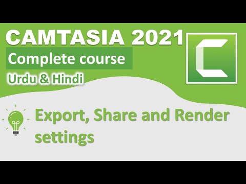 Export Share and Render settings | Best Video Render Settings | Camtasia full course
