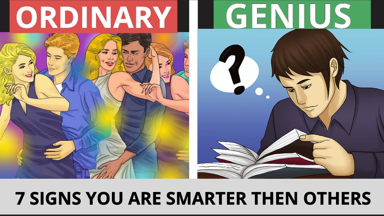 7 SIGNS THAT SHOWS YOU'RE GENIUS क्या आप एक बुद्धिमान इंसान हो या फिर सामान्य?