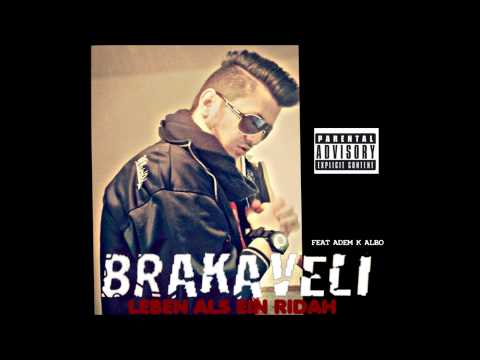 BRAKAVELI FEAT ADEM K ALBO - LEBEN ALS EIN RIDAH