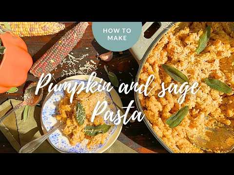 Ultimate Pumpkin and Sage Pasta Recipe || Easy Fall Dinner