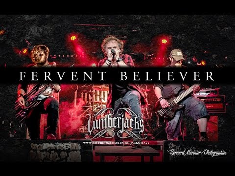 LUMBERJACKS - FERVENT BELIEVER ( Live video at 