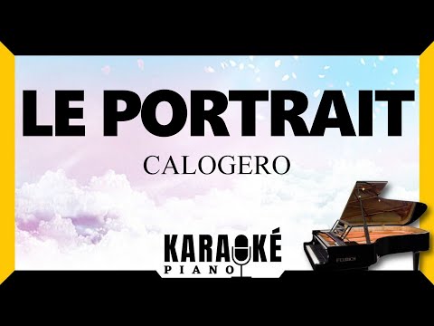 🎹 Le portrait - CALOGERO (Karaoké Piano Français) #karaoke