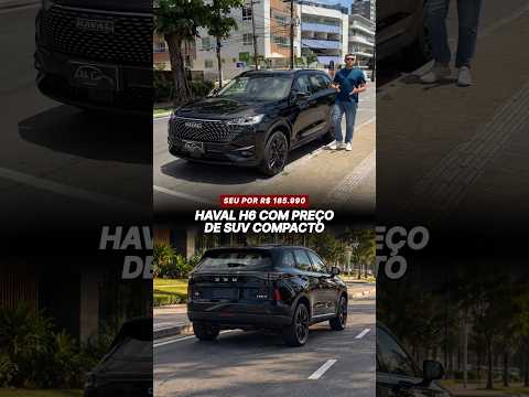 Haval H6 com preço de SUV compacto