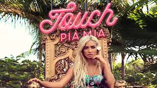 Pia Mia - Touch Audio