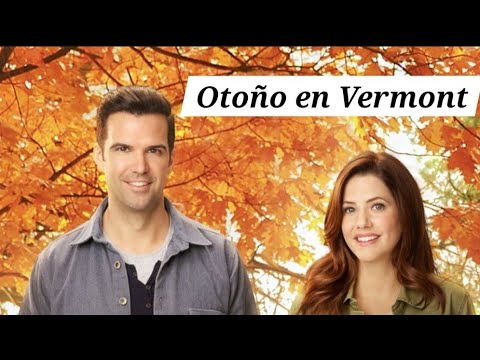 Otoño en Vermont (2017) PELÍCULA ROMANTICA HALLMARK ESPAÑOL | Falling for Vermont (2017)