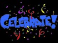 Celebrate Good Times... Come on!!!