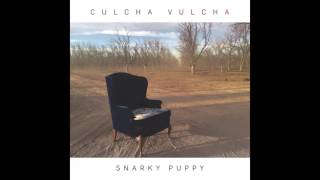 Snarky Puppy "Tarova" (Culcha Vulcha) Official Track Video
