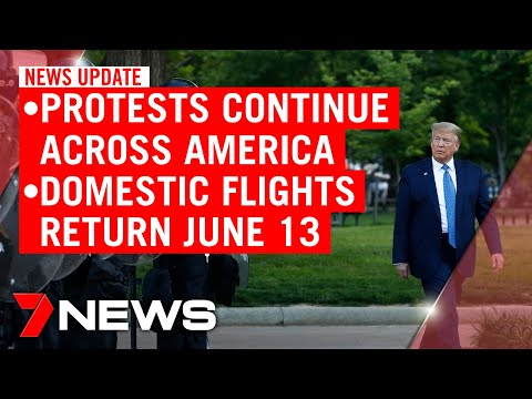 7NEWS Update Thursday, June 4: US protests, domestic flights resume, McCann breakthrough | 7NEWS